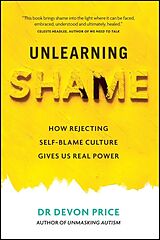 Couverture cartonnée Unlearning Shame de Devon Price