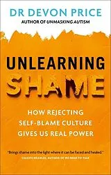 Kartonierter Einband Unlearning Shame von Devon Price