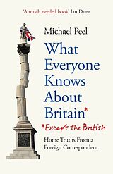 Couverture cartonnée What Everyone Knows About Britain* (*Except The British) de Peel Michael