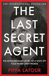 Fester Einband The Last Secret Agent von Pippa Latour