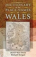 E-Book (pdf) Dictionary of the Place-Names of Wales von Owen Hywel Wyn Owen, Morgan Richard Morgan