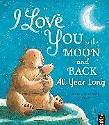 Couverture cartonnée I Love You to the Moon and Back: All Year Long de Amelia Hepworth