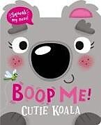 Reliure en carton indéchirable Boop Me! Cutie Koala de Claire Baker