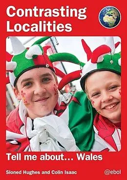 E-Book (epub) Contrasting Localities: Tell Me About ... Wales von Sioned Hughes, Colin Isaac