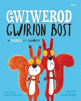 E-Book (epub) Gwiwerod Gwirion Bost / Squirrels Who Squabbled, The von Field Jim Field, Bright Rachel Bright
