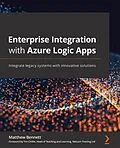 E-Book (epub) Enterprise Integration with Azure Logic Apps von Matthew Bennett