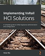 eBook (epub) Implementing VxRail HCI Solutions de Victor Wu
