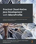 E-Book (epub) Practical Cloud-Native Java Development with MicroProfile von Emily Jiang, Andrew McCright, John Alcorn