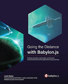 E-Book (epub) Going the Distance with Babylon.js von Josh Elster