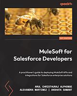 eBook (epub) MuleSoft for Salesforce Developers de Arul Christhuraj Alphonse, Alexandra Martinez, Akshata Sawant