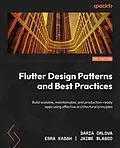 E-Book (epub) Flutter Design Patterns and Best Practices von Daria Orlova, Esra Kadah, Jaime Blasco