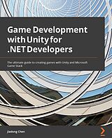 E-Book (epub) Game Development with Unity for .NET Developers von Jiadong Chen