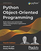 E-Book (epub) Python Object-Oriented Programming von Steven F. Lott, Dusty Phillips