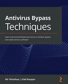 E-Book (epub) Antivirus Bypass Techniques von Nir Yehoshua, Uriel Kosayev