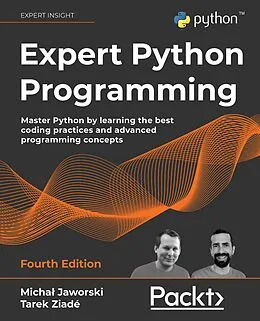 E-Book (epub) Expert Python Programming - Fourth Edition von Micha Jaworski, Tarek Ziadé