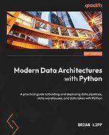 eBook (epub) Modern Data Architectures with Python de Brian Lipp