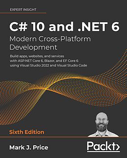 eBook (epub) C# 10 and .NET 6 - Modern Cross-Platform Development de Mark J. Price