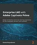E-Book (epub) Enterprise LMS with Adobe Captivate Prime von Damien Bruyndonckx