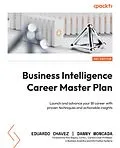 E-Book (epub) Business Intelligence Career Master Plan von Eduardo Chavez, Danny Moncada