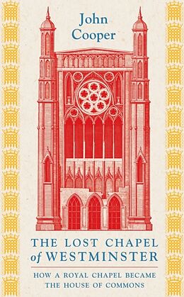 Livre Relié The Lost Chapel of Westminster de John Cooper