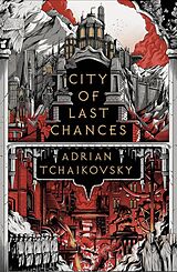 Couverture cartonnée City of Last Chances de Adrian Tchaikovsky