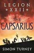 E-Book (epub) Legion XXII: The Capsarius von Simon Turney