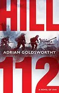 E-Book (epub) Hill 112 von Adrian Goldsworthy