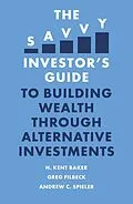 E-Book (epub) Savvy Investor's Guide to Building Wealth Through Alternative Investments von H. Kent Baker