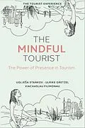 E-Book (pdf) Mindful Tourist von Ugljesa Stankov, Ulrike Gretzel, Viachaslau Filimonau