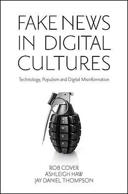 E-Book (epub) Fake News in Digital Cultures von Rob Cover, Ashleigh Haw, Jay Daniel Thompson
