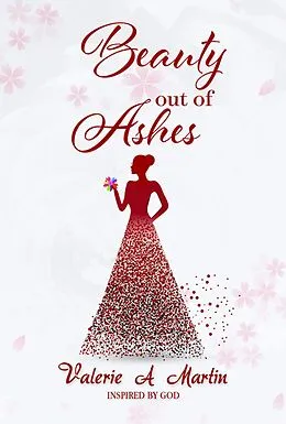 E-Book (epub) Beauty Out of Ashes von Valerie Martin