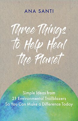 E-Book (epub) Three Things to Help Heal the Planet von Ana Santi