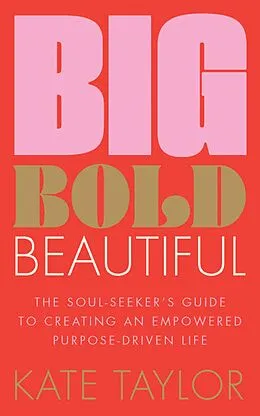 E-Book (epub) Big Bold Beautiful von Kate Taylor
