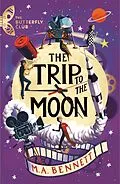 E-Book (epub) The Trip to the Moon von M. A. Bennett
