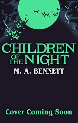 E-Book (epub) Children of the Night (Young Gothic Book 2) von M.A. Bennett