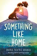 E-Book (epub) Something Like Home von Andrea Beatriz Arango