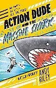 Kartonierter Einband Action Dude and the Massive Shark von Riley Andy