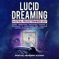 E-Book (epub) Lucid Dreaming & Astral Projection Made Easy von Spiritual Awakening Academy