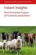 E-Book (epub) Instant Insights: Environmental impact of livestock production von Taro Takahashi, Graham A. McAuliffe, Michael R. F. Lee