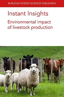 E-Book (epub) Instant Insights: Environmental impact of livestock production von Taro Takahashi, Graham A. McAuliffe, Michael R. F. Lee