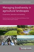 E-Book (epub) Managing biodiversity in agricultural landscapes von Emeritus Nick C. H. Reid, Ruth Little, Emeritus Gordon Rausser