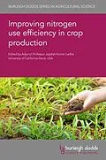 E-Book (epub) Improving nitrogen use efficiency in crop production von Harold van Es, Masoud Hashemi, Alan Franzluebbers