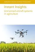 E-Book (epub) Instant Insights: Unmanned aircraft systems in agriculture von Various Authors, Bishnu Ghimire, Oluwatola Adedeji