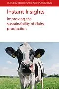 ePUB Instant Insights: Improving the sustainability of dairy production von Various Authors, Carlos M. Romero, Alex V. Chaves