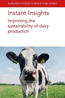 E-Book (epub) Instant Insights: Improving the sustainability of dairy production von Various Authors, Carlos M. Romero, Alex V. Chaves