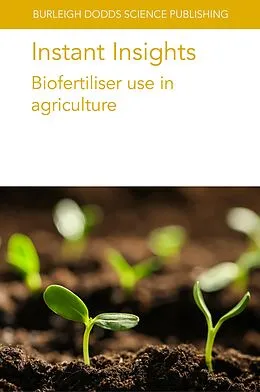E-Book (epub) Instant Insights: Biofertiliser use in agriculture von Lidia Sas Paszt, Dan Miller, M. J. Salomon