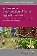 Livre Relié Advances in Bioprotection of Plants Against Diseases de 