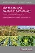 Livre Relié The Science and Practice of Agroecology de 