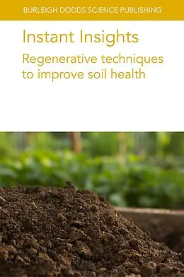 E-Book (epub) Instant Insights: Regenerative techniques to improve soil health von April Leytem, Peter Sørensen, Ingrid Thomsen