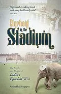 E-Book (epub) Elephant in the Stadium von Arunabha Sengupta